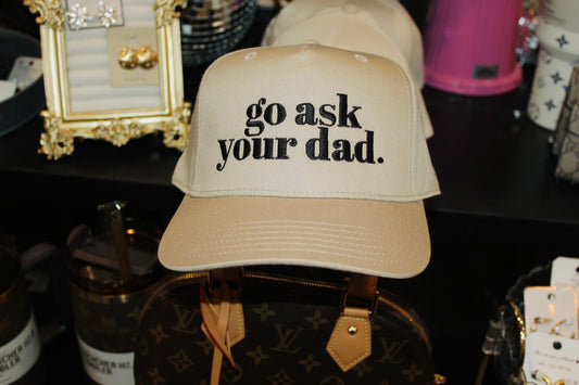 Go Ask Your Dad Fabric Hat
