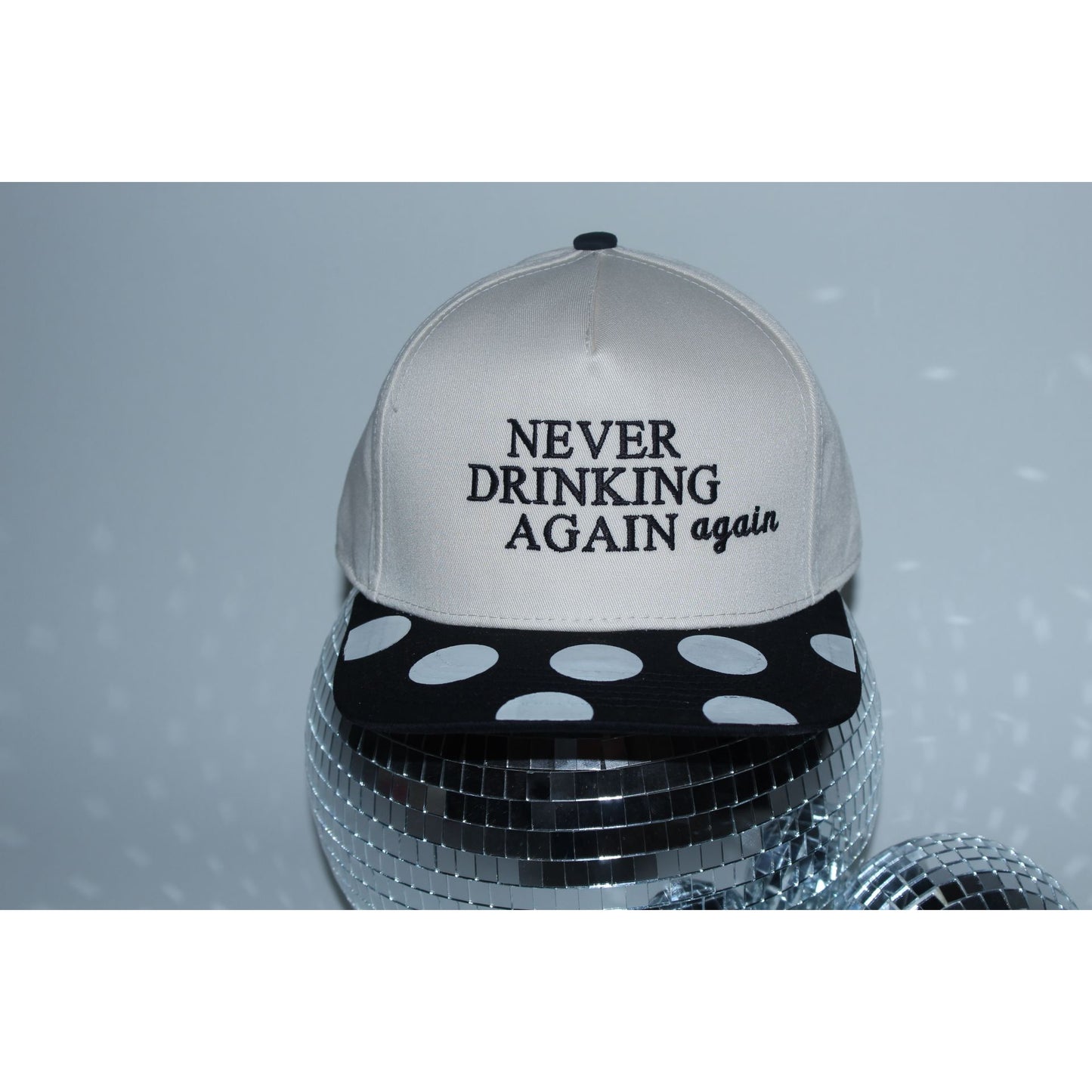 Never Drinking Again again Fabric Hat